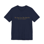 The Love that Made Her T-Shirt
