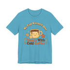 My Cup Runneth Over T-Shirt