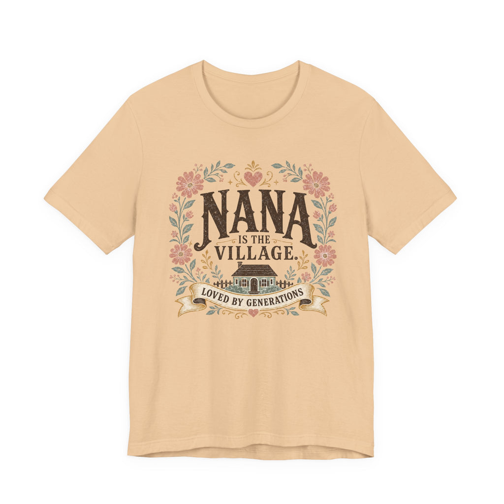 Nana is the Village T-Shirt