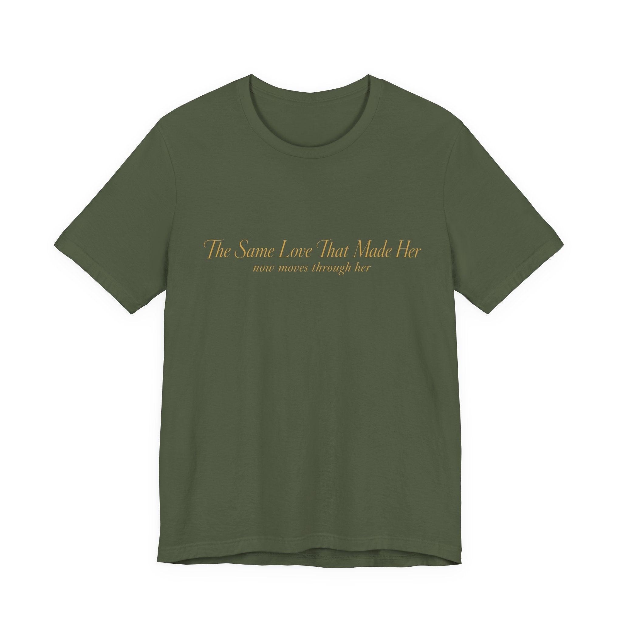 The Love that Made Her T-Shirt