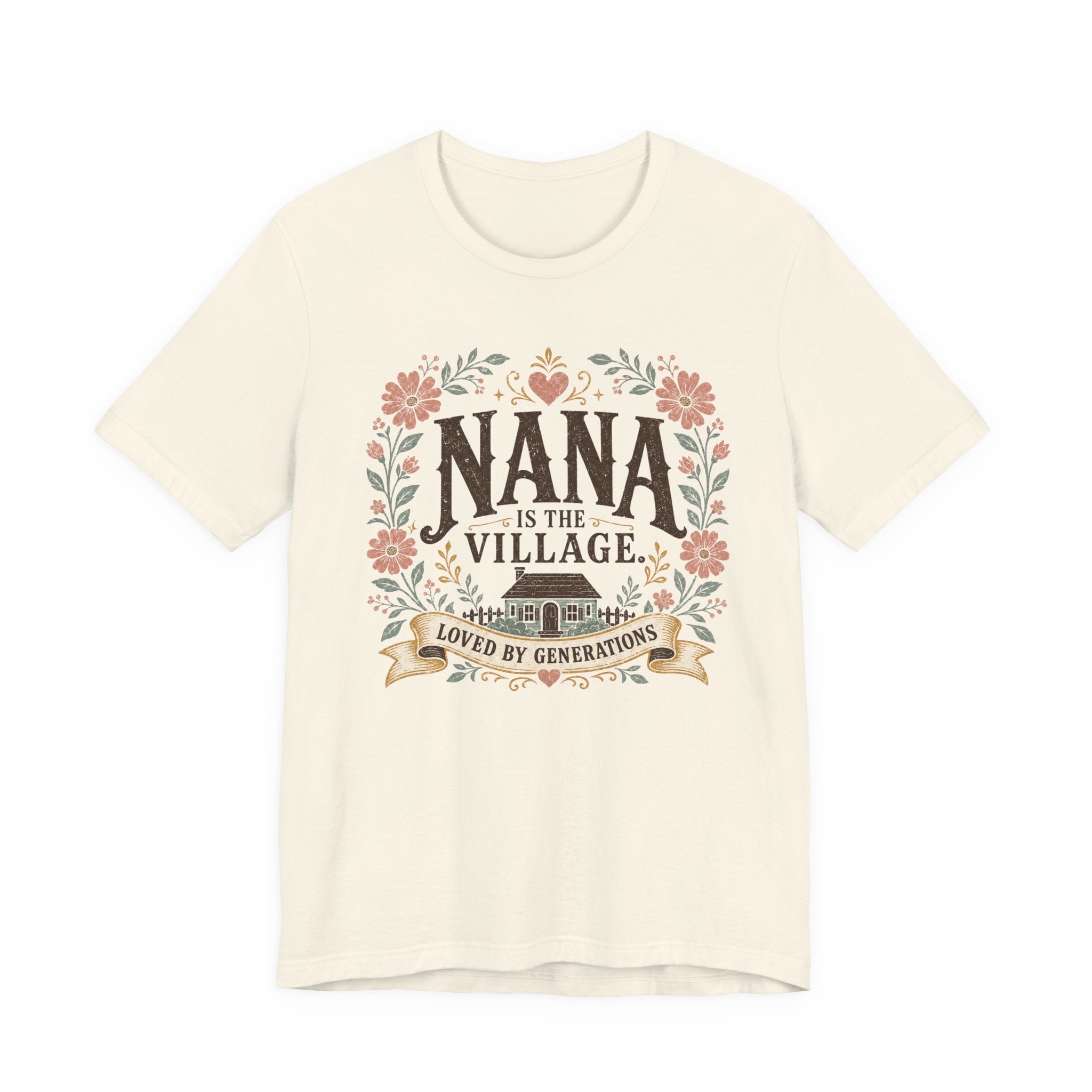 Nana is the Village T-Shirt